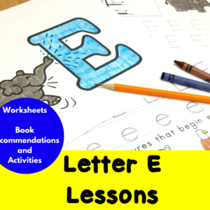 Letter E Lessons