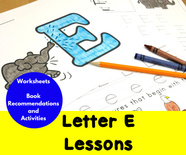 Letter E Lessons