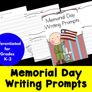 Differentiated Memorial Day Writing Prompts for Kindergarten through Second Grade