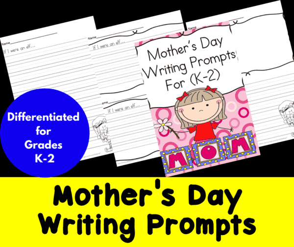 Differentiated Mother's Day Writing Prompts for Kindergarten through Second Grade