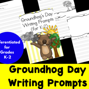 Differentiated Groundhog Day Writing Prompts for Kindergarten through Second Grade